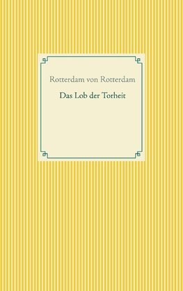 Das Lob der Torheit