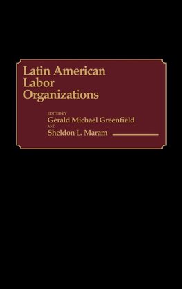 Latin American Labor Organizations