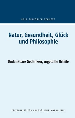 Natur, Gesundheit, Glück und Philosophie