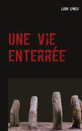 Une vie enterrée