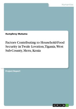 Factors Contributing to Household-Food Security in Twale Lovation, Tigania, West Sub-County, Meru,  Kenia