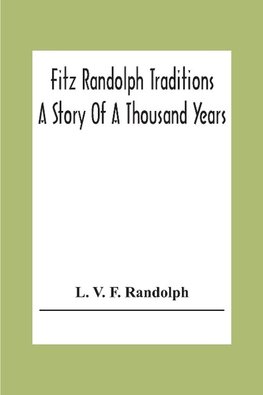 Fitz Randolph Traditions; A Story Of A Thousand Years