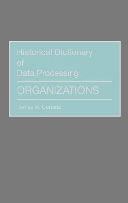 Historical Dictionary of Data Processing