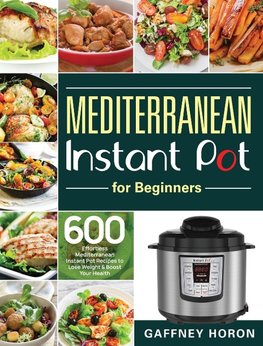 Mediterranean Instant Pot for Beginners