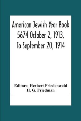 American Jewish Year Book 5674 October 2, 1913, To September 20, 1914