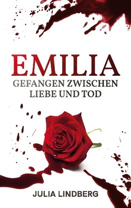 Emilia - Gefangen zwischen Liebe und Tod