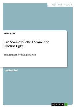 Die Sozialethische Theorie der Nachhaltigkeit