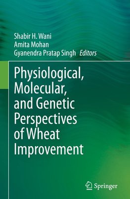 Physiological, Molecular, and Genetic Perspectives of Wheat Improvement