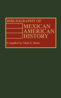 Bibliography of Mexican American History