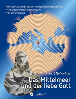 Das Mittelmeer und der liebe Gott