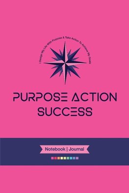 PURPOSE-ACTION-SUCCESS Notebook | Journal - PAS NOTEBOOK | PAS JOURNAL | HOT PINK