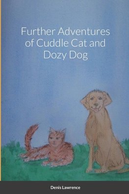 Further Adventures of Cuddle Cat and Dozy Dog