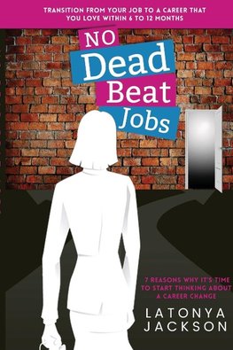 No Dead Beat Jobs