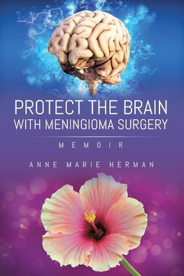 Protect the Brain with Meningioma Surgery