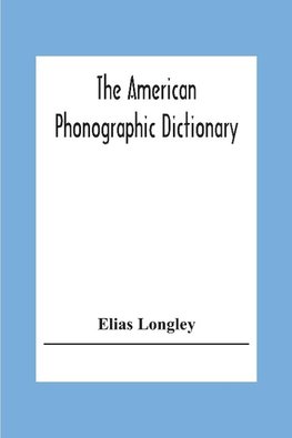 The American Phonographic Dictionary