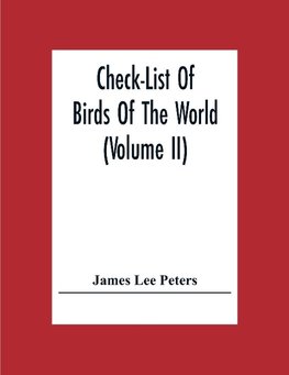 Check-List Of Birds Of The World (Volume Ii)