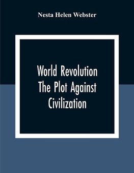 World Revolution; The Plot Against Civilization