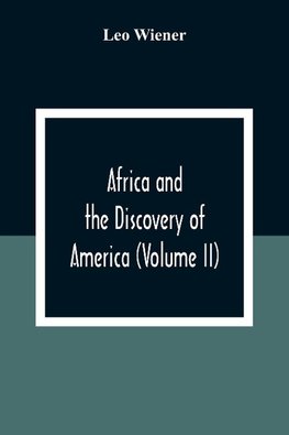 Africa And The Discovery Of America (Volume Ii)