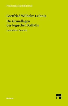 Die Grundlagen des logischen Kalküls