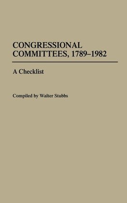 Congressional Committees, 1789-1982