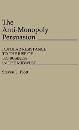 The Anti-Monopoly Persuasion