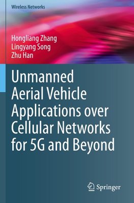 Unmanned Aerial Vehicle Applications over Cellular Networks for 5G and Beyond