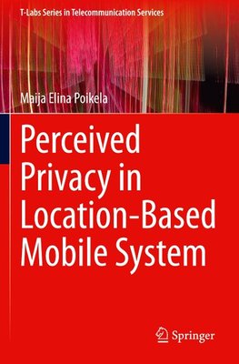 Perceived Privacy in Location-Based Mobile System