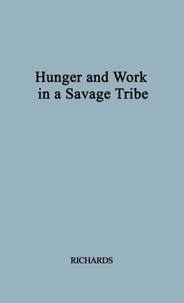 Hunger and Work in a Savage Society