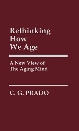 Rethinking How We Age