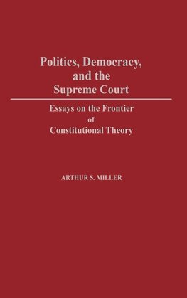 Politics, Democracy, and the Supreme Court