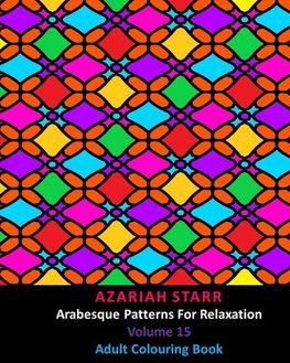 Arabesque Patterns For Relaxation Volume 15