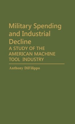 Military Spending and Industrial Decline