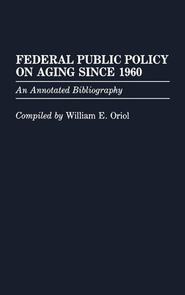 Federal Public Policy on Aging Since 1960