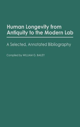 Human Longevity from Antiquity to the Modern Lab