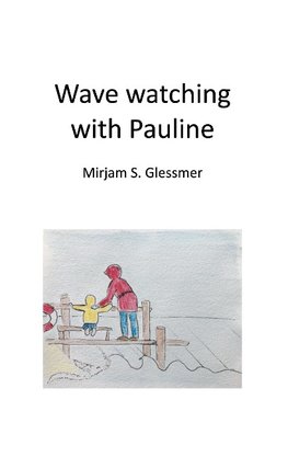 Wave watching with Pauline