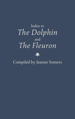 Index to the Dolphin and the Fleuron.