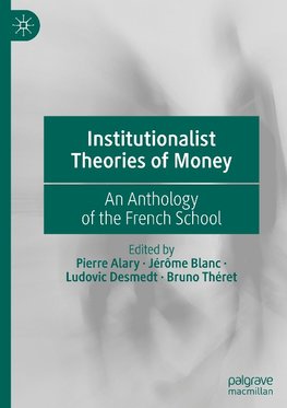 Institutionalist Theories of Money