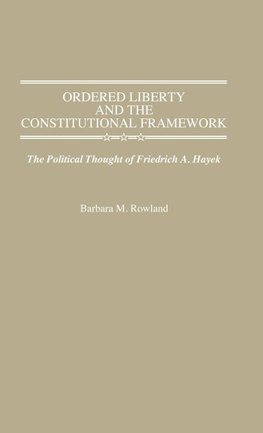 Ordered Liberty and the Constitutional Framework