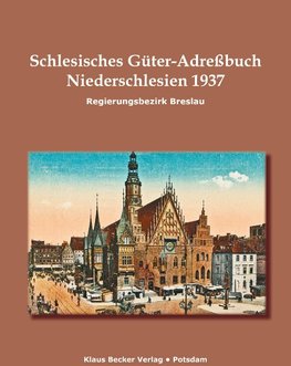 Schlesisches Güter-Adreßbuch, Niederschlesien, Regierungsbezirk Breslau 1937