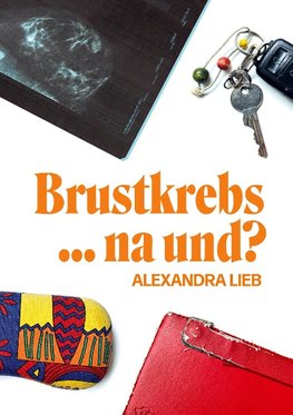 Brustkrebs ... na und?