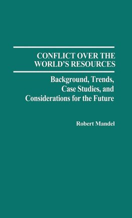 Conflict Over the World's Resources