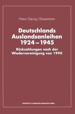 Deutschlands Auslandsanleihen 1924-1945