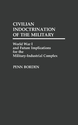 Civilian Indoctrination of the Military