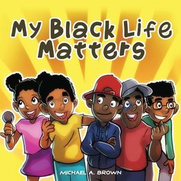 My Black Life Matters