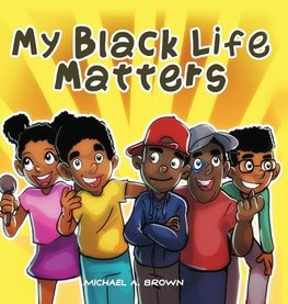 My Black Life Matters