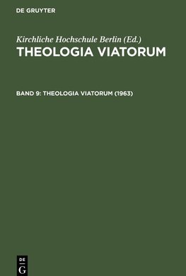 Theologia Viatorum, Band 9, Theologia Viatorum (1963)