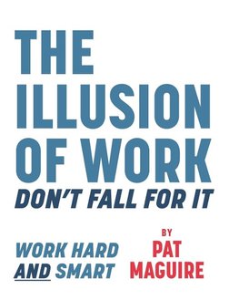 The Illusion of Work