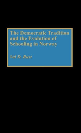 The Democratic Tradition and the Evolution of Schooling in Norway