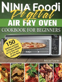 Ninja Foodi Digital Air Fry Oven Cookbook for Beginners