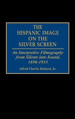 The Hispanic Image on the Silver Screen